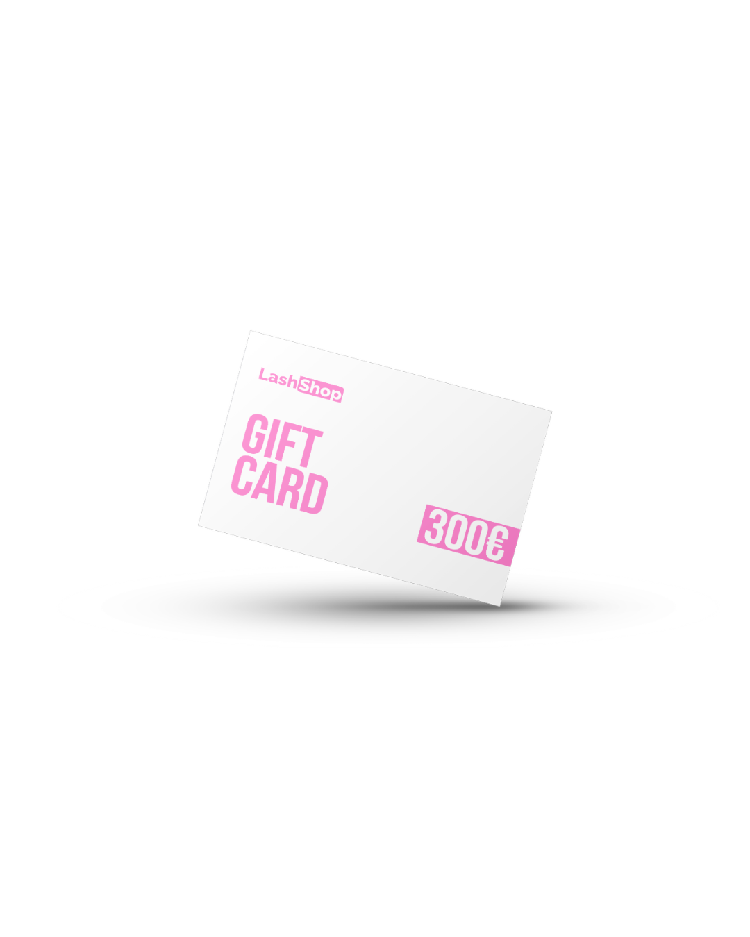 BONO REGALO - LASH SHOP - Lash Shop Canarias Gift Cards €300.00